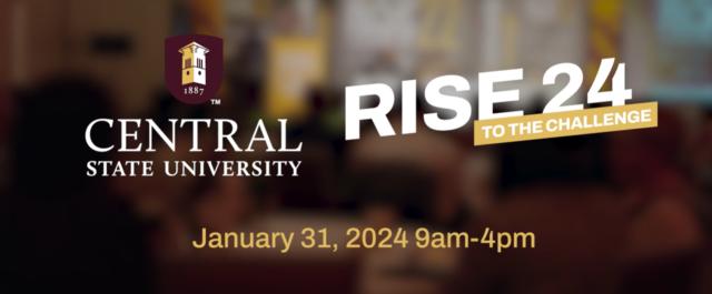 graphic for rise to the challenge engaging a bold future january 31 2024 9 a.m. to 4 p.m. with the central state university logo